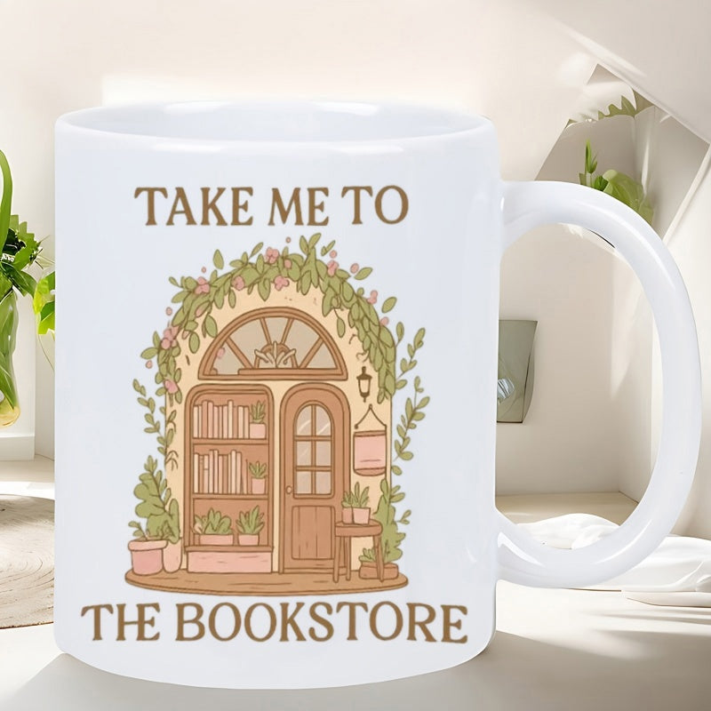 Tailorly White Ceramic 11 oz Mug - Take Me To The Bookstore Charming Cozy Entrance Surrounded By Lush Green Vines Bookstore