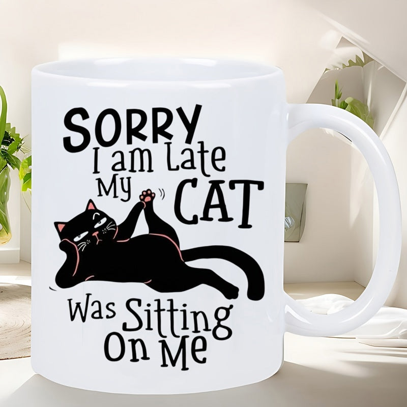 Tailorly White Ceramic 11 oz Mug - Sorry I Am Late My Cat Was Sitting On Me Lazy Black Cartoon Drawing Resting Among Playful Decorative Hand Lettered Typography