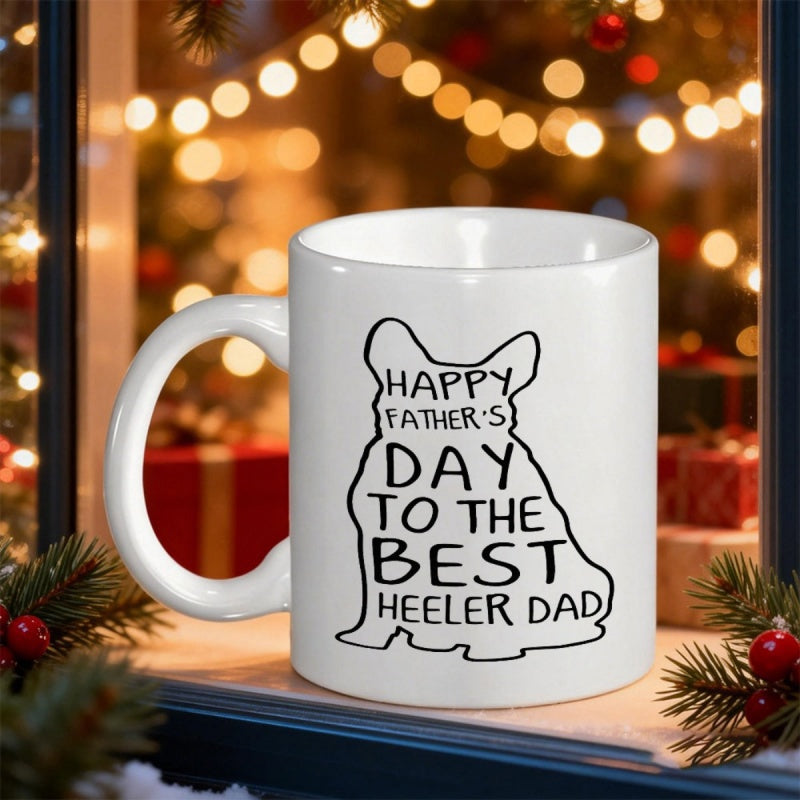 Tailorly White Ceramic 11 oz Mug - Happy Father's Day To The Best Heeler Dad Simple Black Line Drawing Of A Sitting Loyal Pet Heeler
