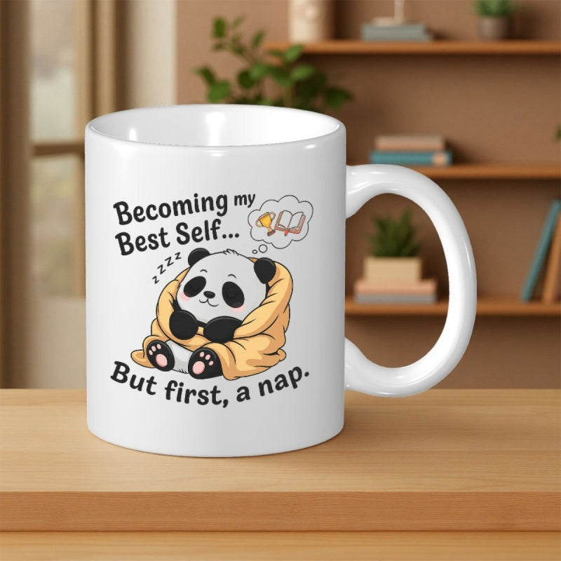 Tailorly White Ceramic 11 oz Mug - Becoming My Best Self But First A Nap Adorable Cartoon Panda Wrapped In Soft Yellow Blanket Sleeping Sweetly Panda