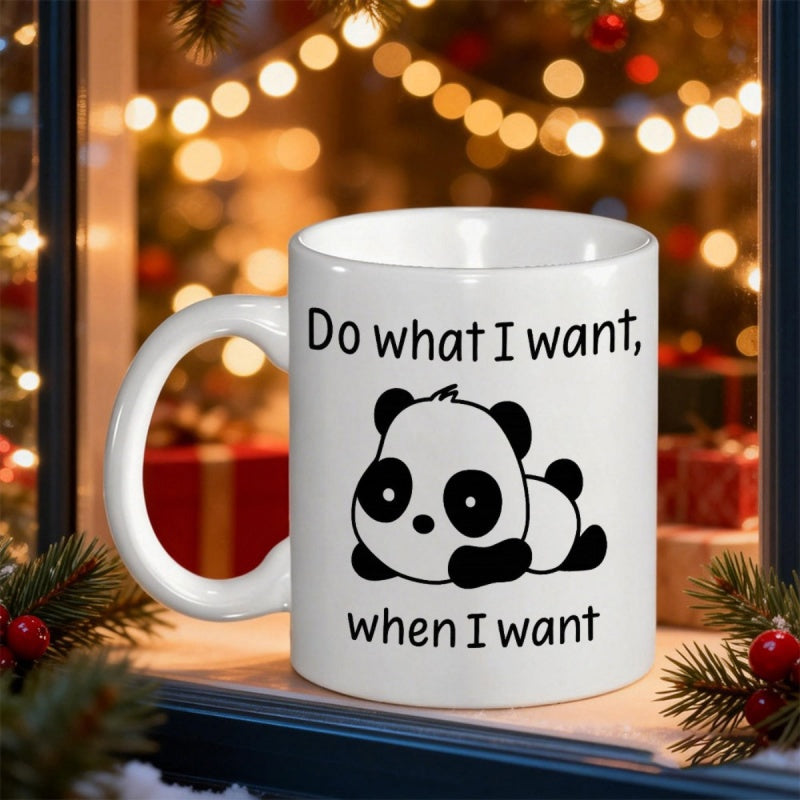 Tailorly White Ceramic 11 oz Mug - Do What I Want When I Want Adorable Cartoon Panda Lying Down Lazily On A White Surface Panda