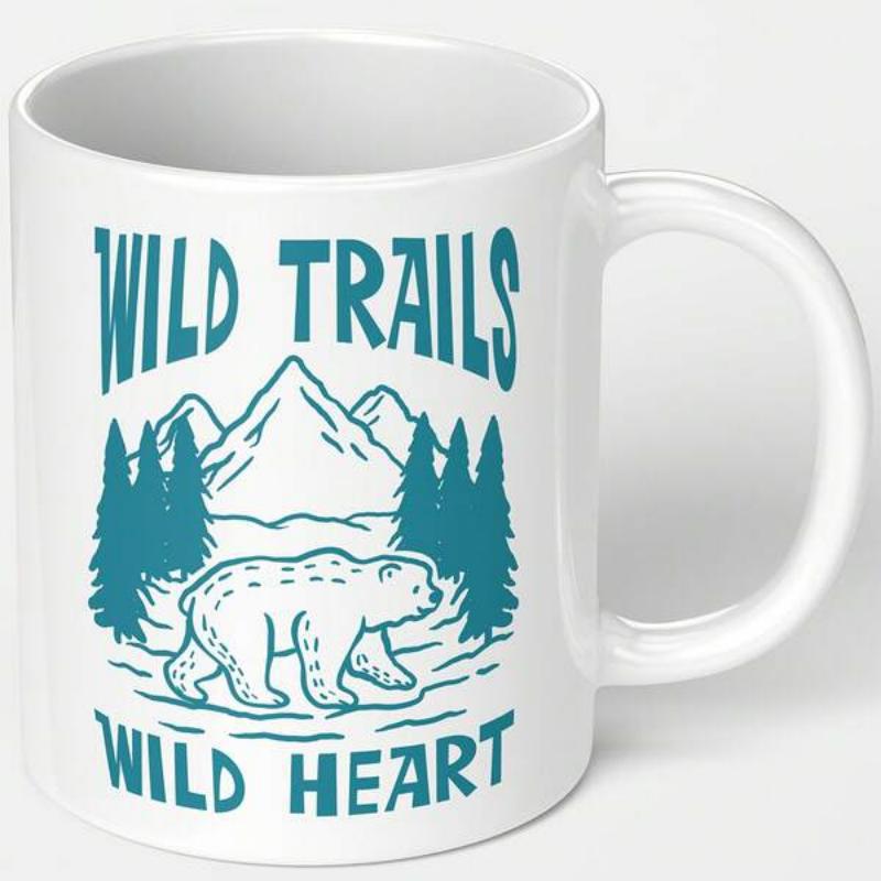 Tailorly White Ceramic 11 oz Mug - Wild Trails Wild Heart Majestic Walking Through Dense Evergreen Forests Under Soaring Mountain Peaks Bear