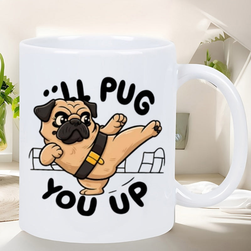 Tailorly White Ceramic 11 oz Mug - Ill Pug You Up Playful Martial Arts Dog Wearing Black Belt Performing A Powerful High Kick Pug