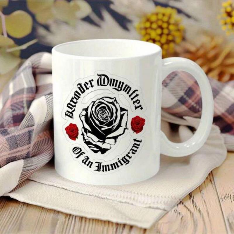Tailorly White Ceramic 11 oz Mug - Proud Daughter Of An Immigrant Elegant Blooming Black Petals Surrounded By Two Small Red Flowers Rose