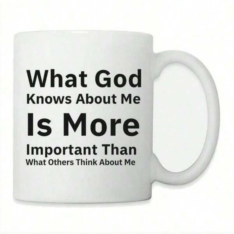 Tailorly White Ceramic 11 oz Mug - What God Knows About Me Is More Important Than What Others Think About Me Classic With Bold Meaningful Black Religious Text