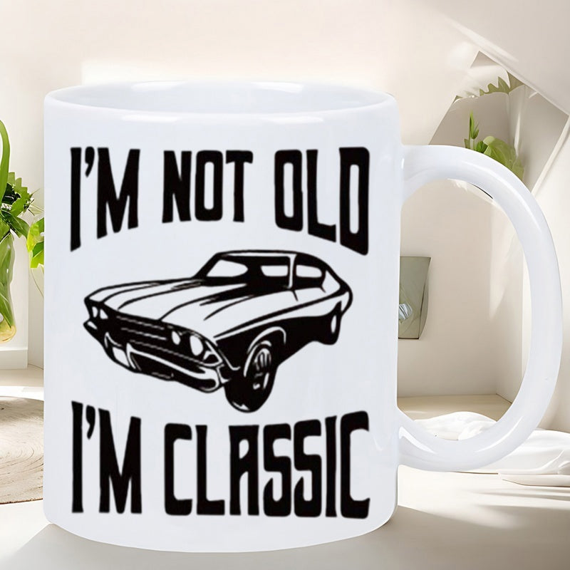 Tailorly White Ceramic 11 oz Mug - Im Not Old Im Classic Retro Vintage Monochrome Muscle Style Silhouette Among Bold Text Car