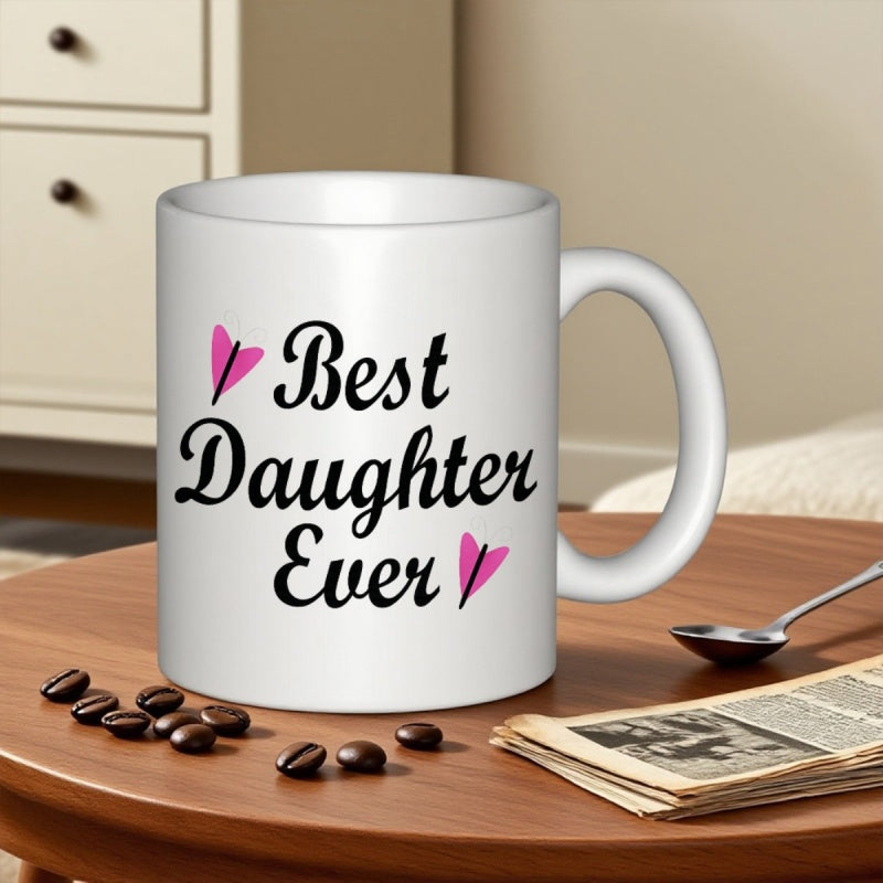Tailorly White Ceramic 11 oz Mug - Best Daughter Ever Elegant Script Text With Small Pink Hearts On Pure