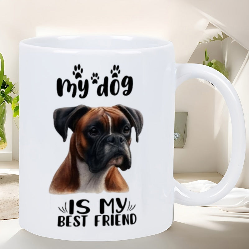 Tailorly White Ceramic 11 oz Mug - My Dog Is My Best Friend Realistic Portrait Of A Loyal Domestic Pet With Smooth Brown Fur Boxer