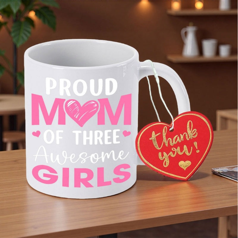Tailorly White Ceramic 11 oz Mug - Proud Mom Of Three Awesome Girls Elegant Pink Typography Featuring A Heart Shape On