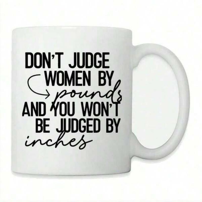 Tailorly White Ceramic 11 oz Mug - Don't Judge Women By Pounds And You Won't Be Judged By Inches Minimalistic Black Text Design Featuring Curved Arrow On Clean