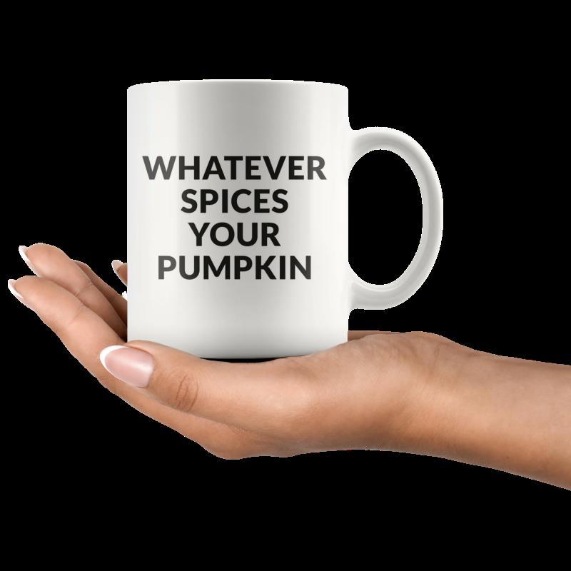 Tailorly White Ceramic 11 oz Mug - Whatever Spices Your Pumpkin Minimalist Ceramic Coffee Cup Held By A Human Graceful Hand Mug