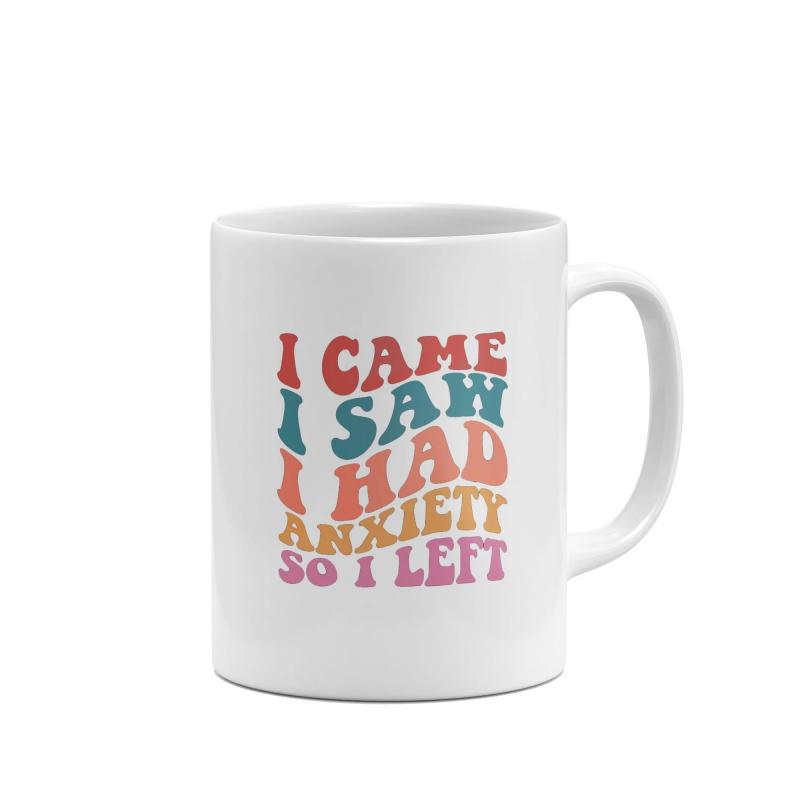 Tailorly White Ceramic 11 oz Mug - I Came I Saw I Had Anxiety So I Left Retro Colorful Wavy Text Design Printed On A Polished