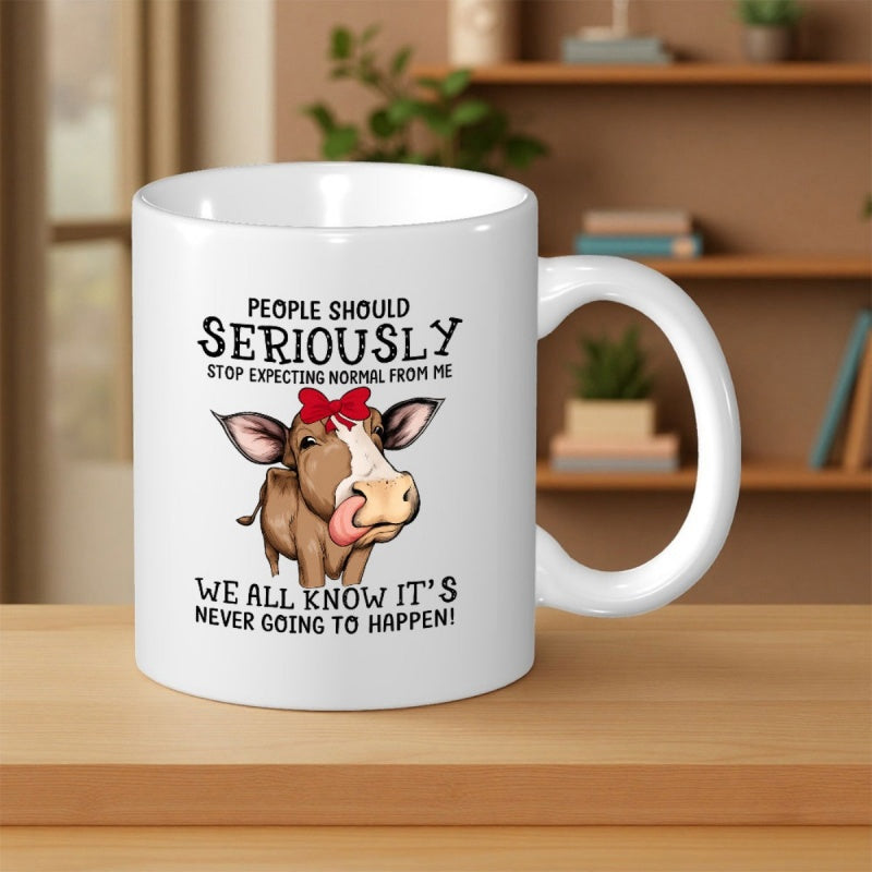 Tailorly White Ceramic 11 oz Mug - People Should Seriously Stop Expecting Normal From Me We All Know It S Never Going To Happen Adorable Brown Cartoon Animal With