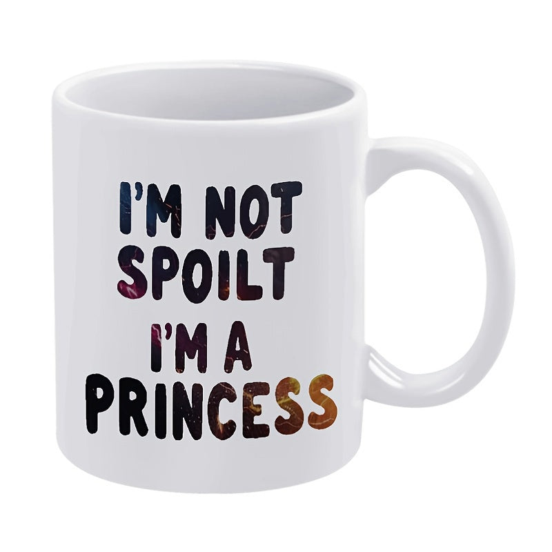 Tailorly White Ceramic 11 oz Mug - Im Not Spoilt Im A Princess Bold Playful Lettering Filled With Vibrant Colorful Space Galaxy Textures Mug