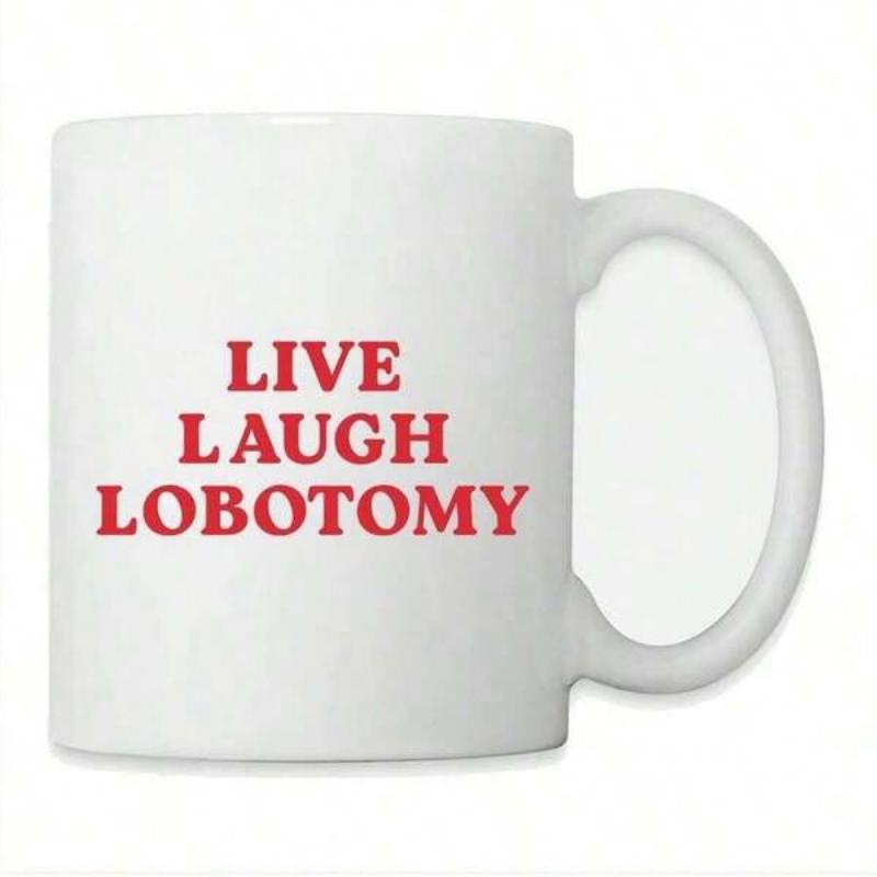 Tailorly White Ceramic 11 oz Mug - Live Laugh Lobotomy Simple Minimalist With Bold Red Serif Typography Mug