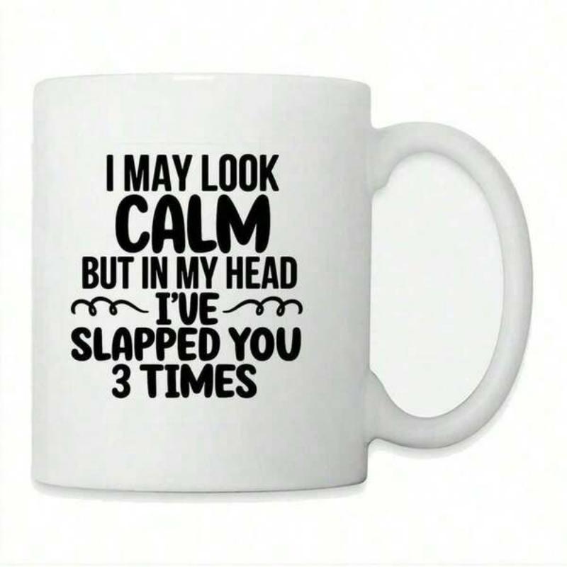 Tailorly White Ceramic 11 oz Mug - I May Look Calm But In My Head Ive Slapped You 3 Times Minimalist Black Text Featuring Decorative Swirls Set Against