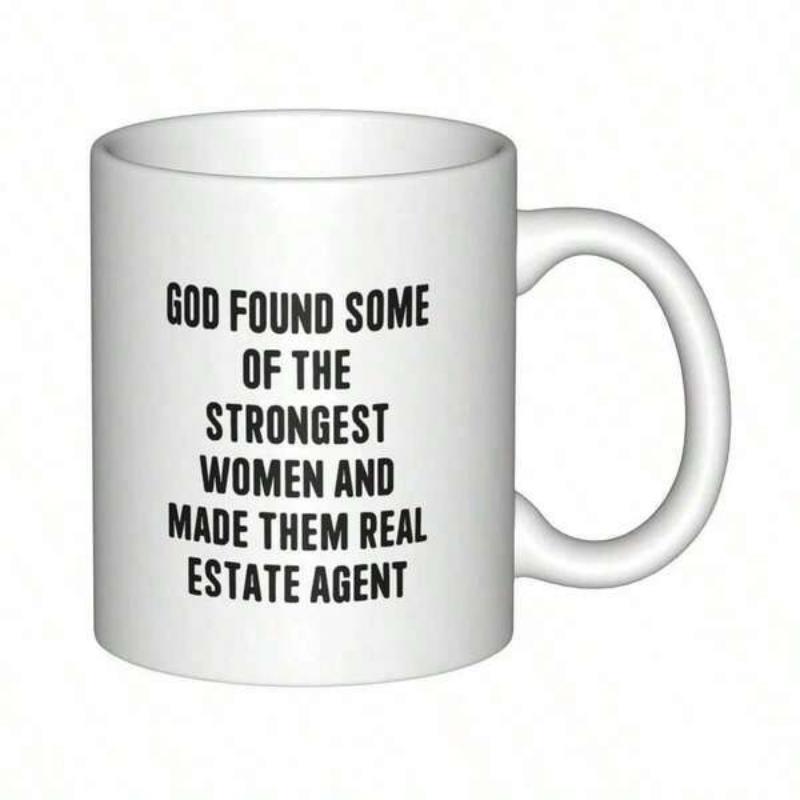 Tailorly White Ceramic 11 oz Mug - God Found Some Of The Strongest Women And Made Them Real Estate Agent Minimalist Sleek White Ceramic Cylinder Featuring A Curved