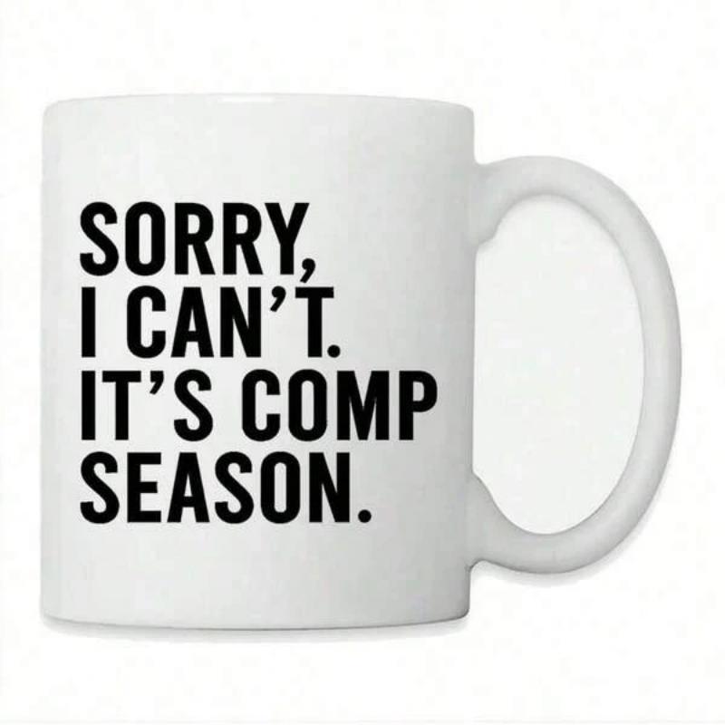 Tailorly White Ceramic 11 oz Mug - Sorry I Cant Its Comp Season Bold Black Lettering On A Plain Minimalist Ceramic Drinking Vessel Mug