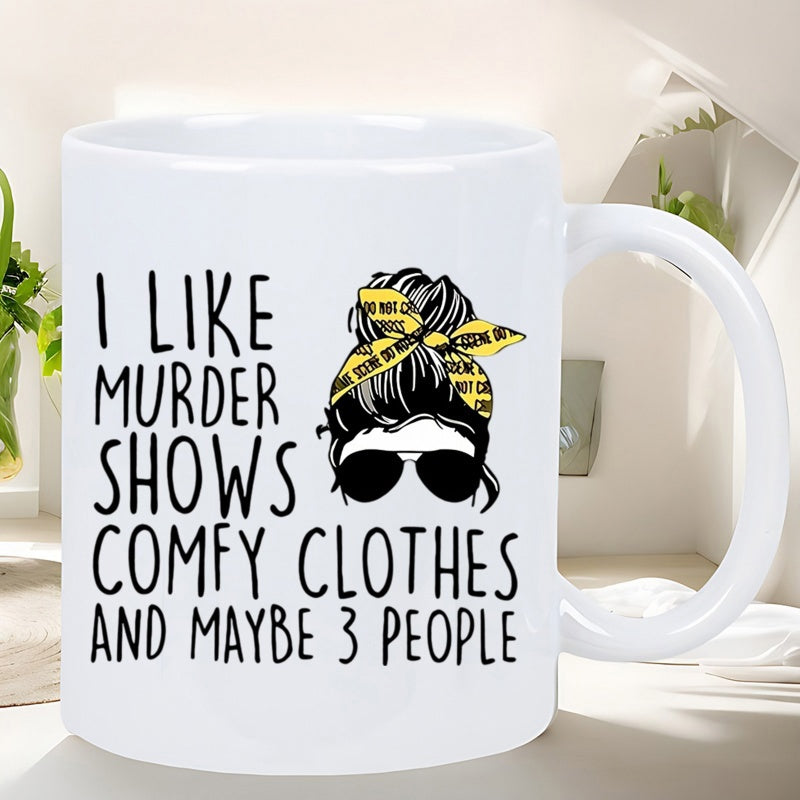 Tailorly White Ceramic 11 oz Mug - I Like Murder Shows Comfy Clothes And Maybe 3 People Stylish Woman With Messy Bun Wearing Sunglasses And Yellow Headband Woman
