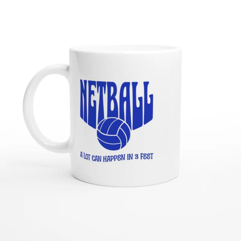 Tailorly White Ceramic 11 oz Mug - Netball A Lot Can Happen In 15 Feet Classic Sport Ball Silhouette Centered Among Bold Blue Vertical Block Letters Netball