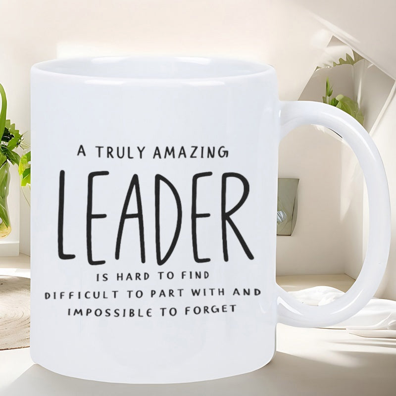 Tailorly White Ceramic 11 oz Mug - A Truly Amazing Leader Is Hard To Find Difficult To Part With And Impossible To Forget Elegant Minimalist Black Hand Written