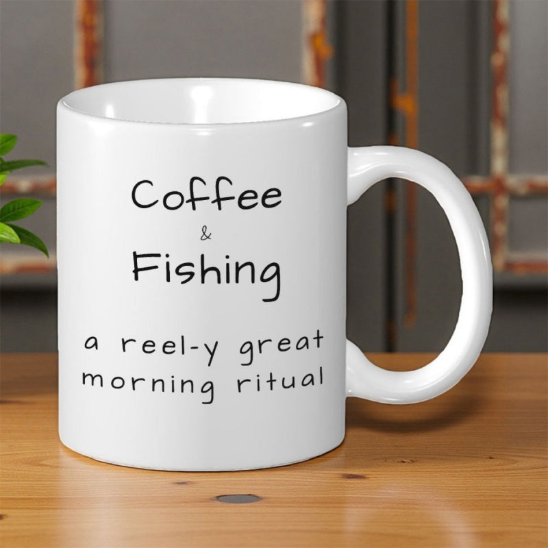 Tailorly White Ceramic 11 oz Mug - Coffee Fishing A Reel-y Great Morning Ritual Simple White Ceramic Vessel Featuring Minimalist Black Handwritten Typography