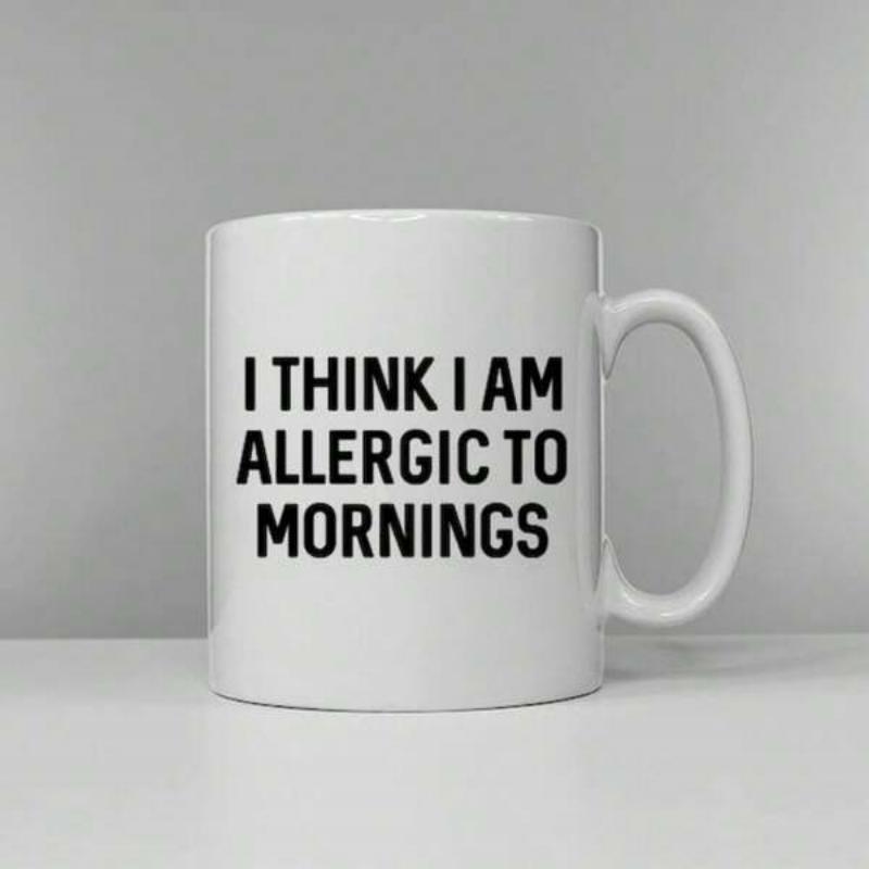 Tailorly White Ceramic 11 oz Mug - I Think I Am Allergic To Mornings Minimalist Clean Displaying Bold Black Typography On Round Mug
