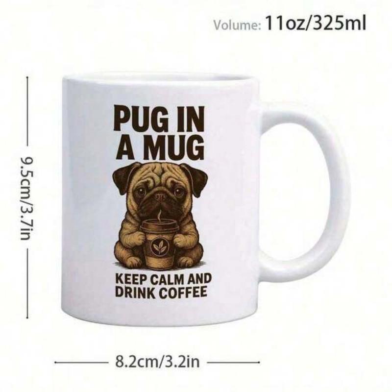 Tailorly White Ceramic 11 oz Mug - Pug In A Mug Keep Calm And Drink Coffee Sitting Little Brown Dog Holding Small Steaming Cup Of Dark Coffee Pug
