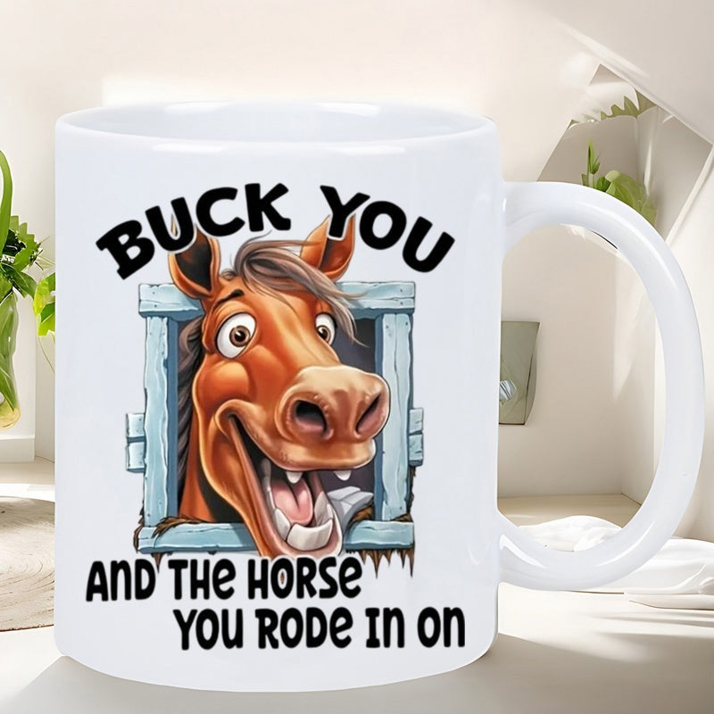 Tailorly White Ceramic 11 oz Mug - Buck You And The Horse You Rode In On Funny Cartoon Brown Horse Peeking Through Weathered Blue Wooden Frame Horse
