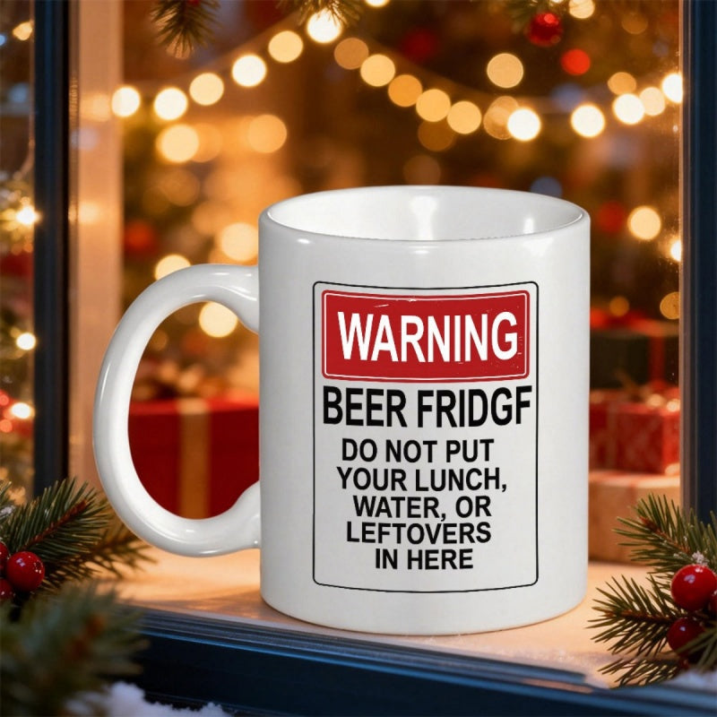 Tailorly White Ceramic 11 oz Mug - Warning Beer Fridge Do Not Put Your Lunch Water Or Leftovers In Here Red And White Industrial Safety Design Printed Smooth