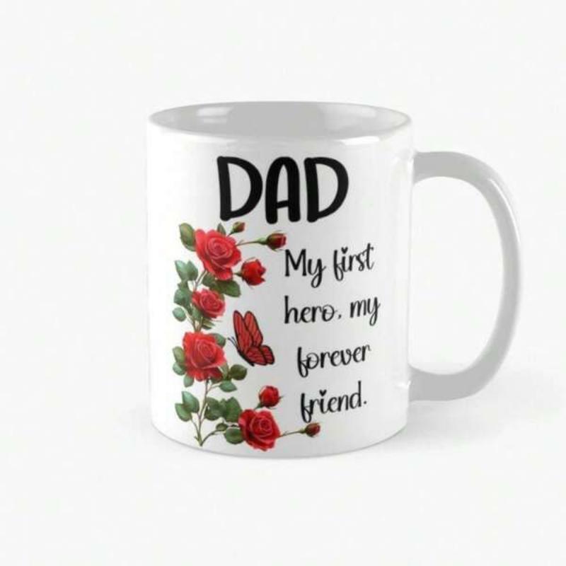 Tailorly White Ceramic 11 oz Mug - Dad My First Hero My Forever Friend Blooming Red Roses With Delicate Butterfly Resting Among Green Garden Leaves Rose