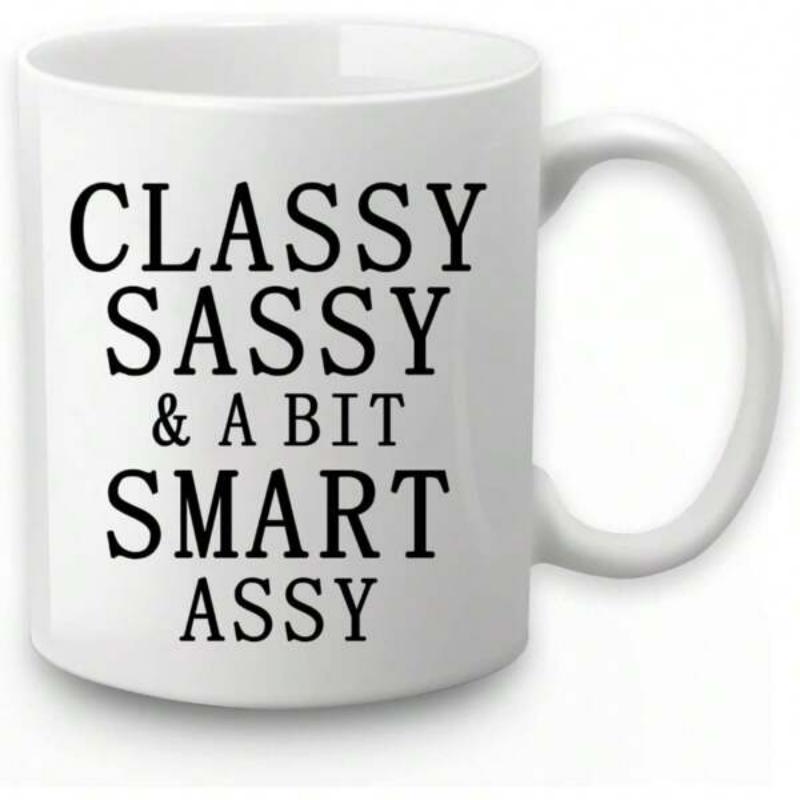 Tailorly White Ceramic 11 oz Mug - Classy Sassy A Bit Smart Assy Simple Bold Typography Displayed On A Polished Minimalist Glossy