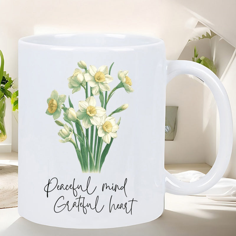 Tailorly White Ceramic 11 oz Mug - Peaceful Mind Grateful Heart Soft Yellow Daffodils Blooming Among Slender Green Stems And Leaves Daffodil