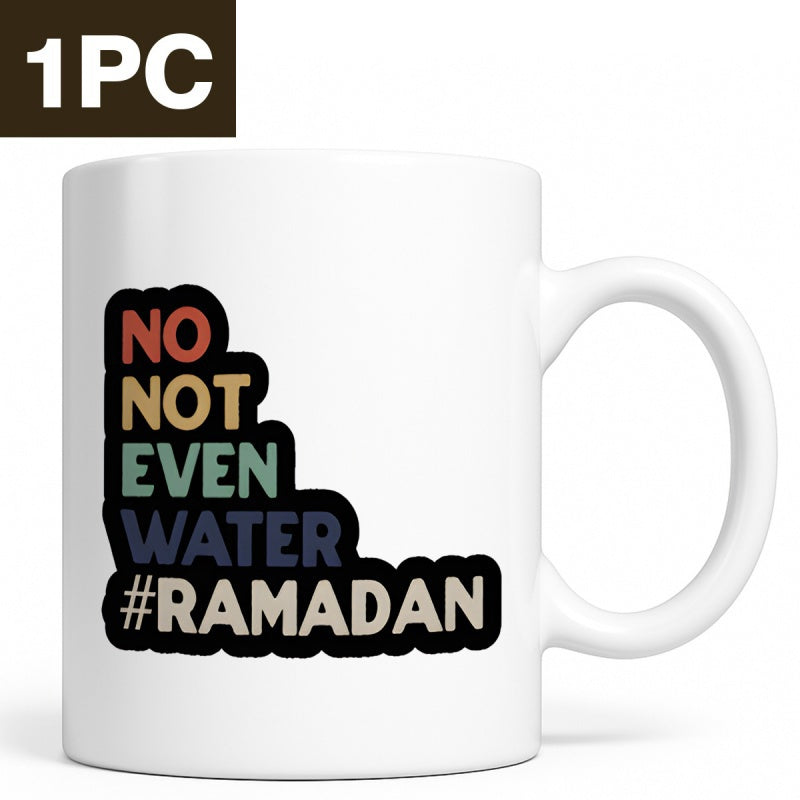 Tailorly White Ceramic 11 oz Mug - No Not Even Water Ramadan Stacked Colorful Bold Lettering With Thick Black Outline On Ceramic Surface Mug