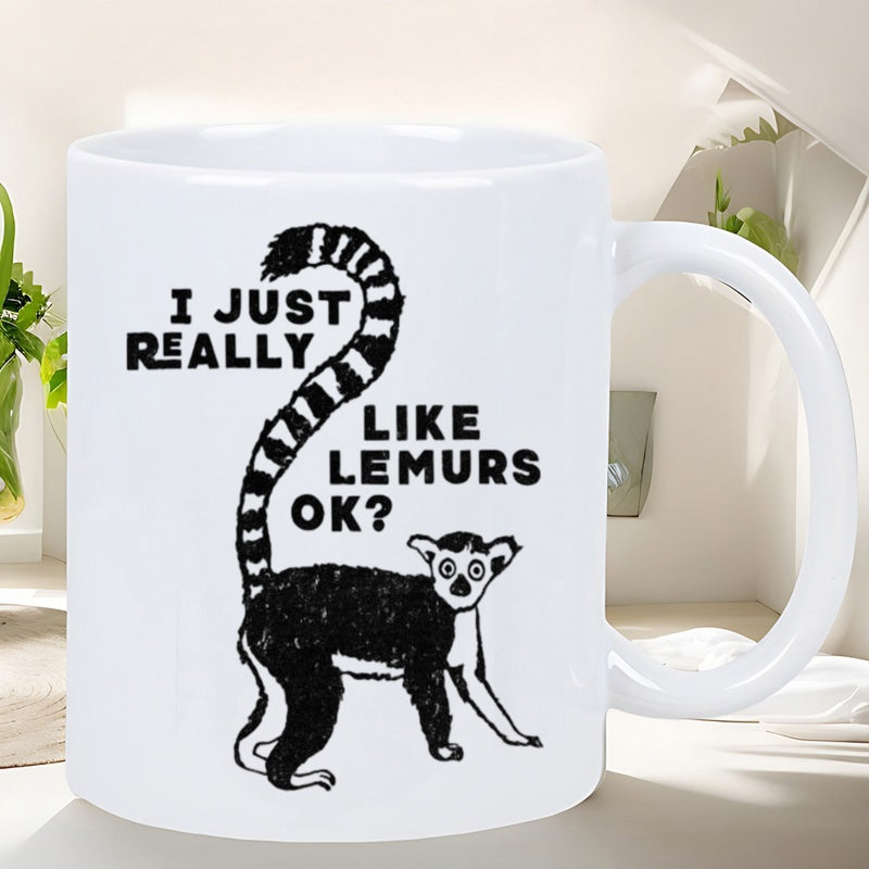 Tailorly White Ceramic 11 oz Mug - I Just Really Like Lemurs OK Minimalist Black And White Hand Drawn Ring Tailed Wild Forest Animal Lemur