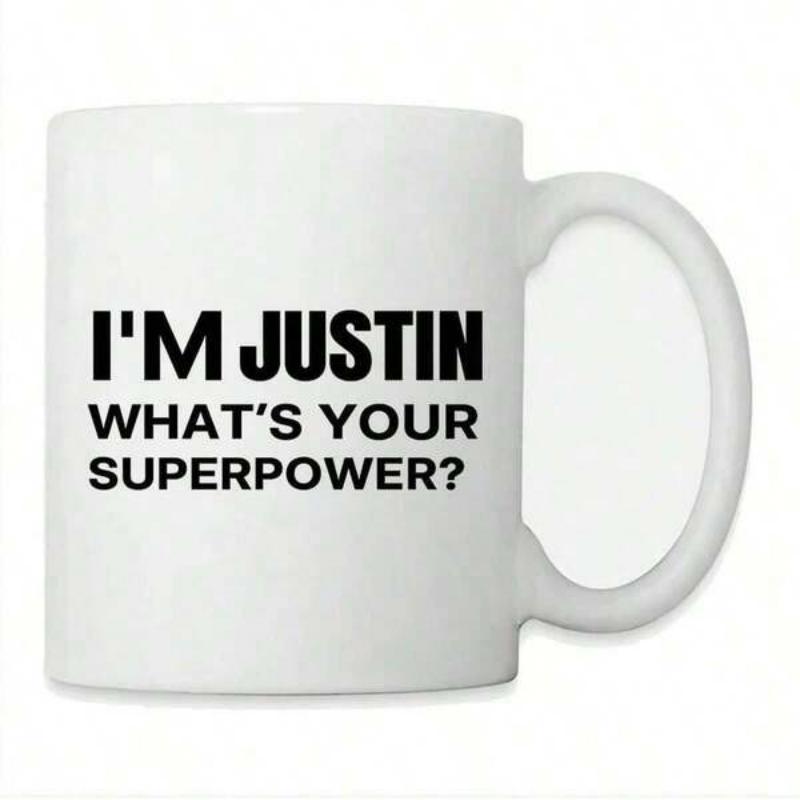 Tailorly White Ceramic 11 oz Mug - Im Justin Whats Your Superpower Minimalist Black Bold Text On Pure White Smooth Ceramic Surface Mug