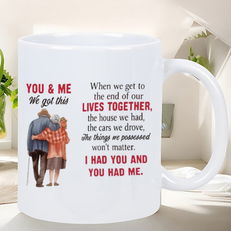 Tailorly White Ceramic 11 oz Mug - You And Me We Got This Elderly Loving Couple Walking Together Supporting Each Other In A Peaceful Couple