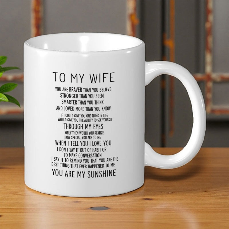 Tailorly White Ceramic 11 oz Mug - To My Wife You Are My Sunshine Elegant Black Minimalist Typography Printed Onto A Clean Smooth Ceramic Quote