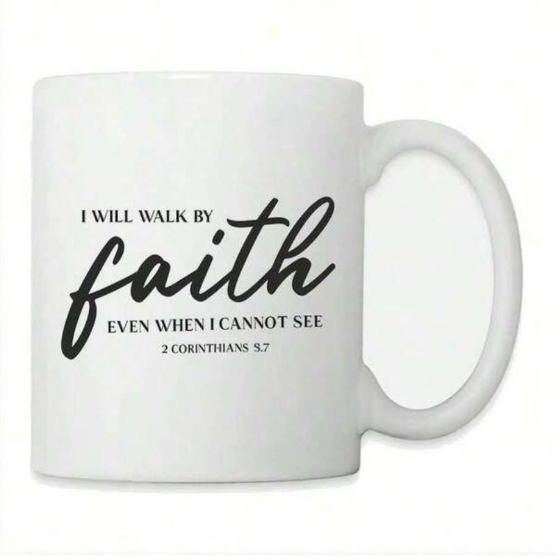 Tailorly White Ceramic 11 oz Mug - I Will Walk By Faith Even When I Cannot See Corinthians Minimalist Black Script Lettering On A Smooth Polished Ceramic Surface