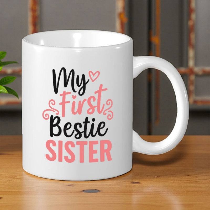 Tailorly White Ceramic 11 oz Mug - My First Bestie Sister Minimalist Pink Swirls With Artistic Accents And Handwritten Script Heart