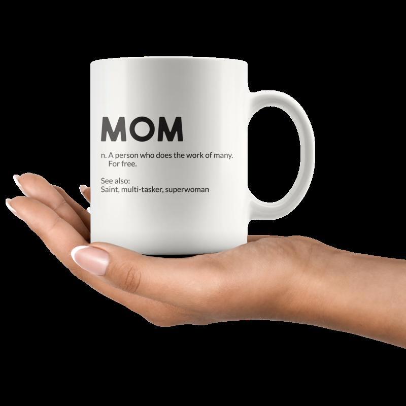 Tailorly White Ceramic 11 oz Mug - Mom A Person Who Does The Work Of Twenty For Free See Also Saint Multi Tasker Superwoman Minimalist Elegant White Ceramic Coffee