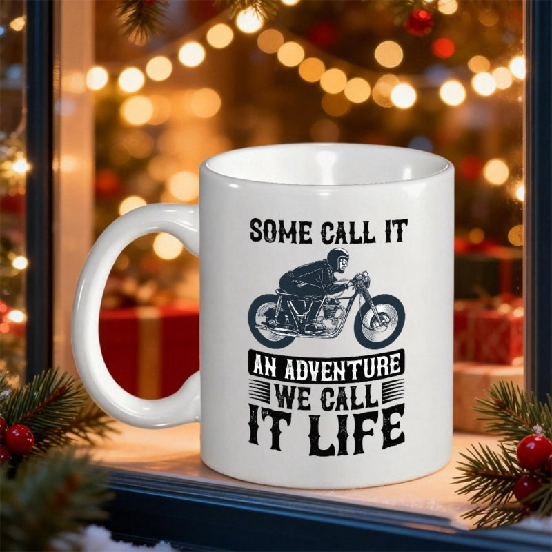 Tailorly White Ceramic 11 oz Mug - Some Call It An Adventure We Call It Life Vintage Retro Biker Speeding Along Classic Open Road Motorcycle
