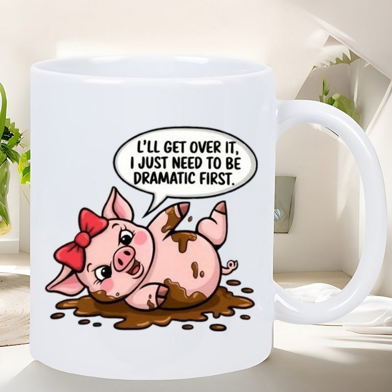 Tailorly White Ceramic 11 oz Mug - I Ll Get Over It I Just Need To Be Dramatic First Adorable Cartoon Pig With Red Bow Rolling In Mud Pig