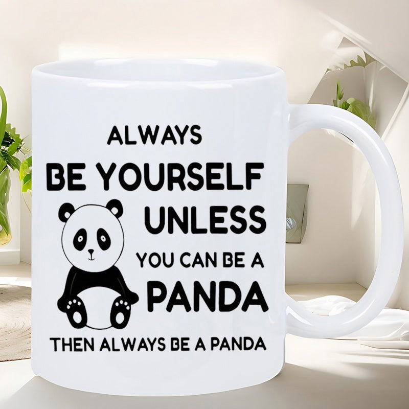 Tailorly White Ceramic 11 oz Mug - Always Be Yourself Unless You Can Be A Panda Then Always Be A Panda Cute Sitting Character With Simple Black And White