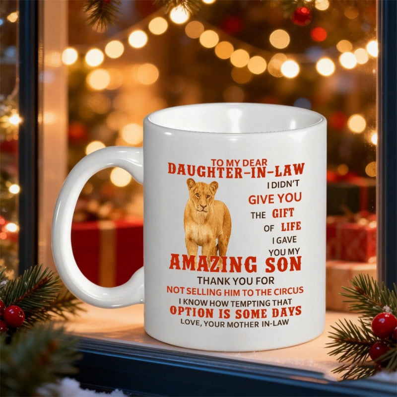 Tailorly White Ceramic 11 oz Mug - To My Dear Daughter In Law Majestic Lioness Sitting Calmly Surrounded By Humorous Family Quote Text Lioness