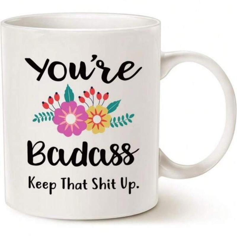 Tailorly White Ceramic 11 oz Mug - Youre Badass Keep That Shit Up Vibrant Blooming Pink And Yellow Flowers With Delicate Greenery And Berries Flower