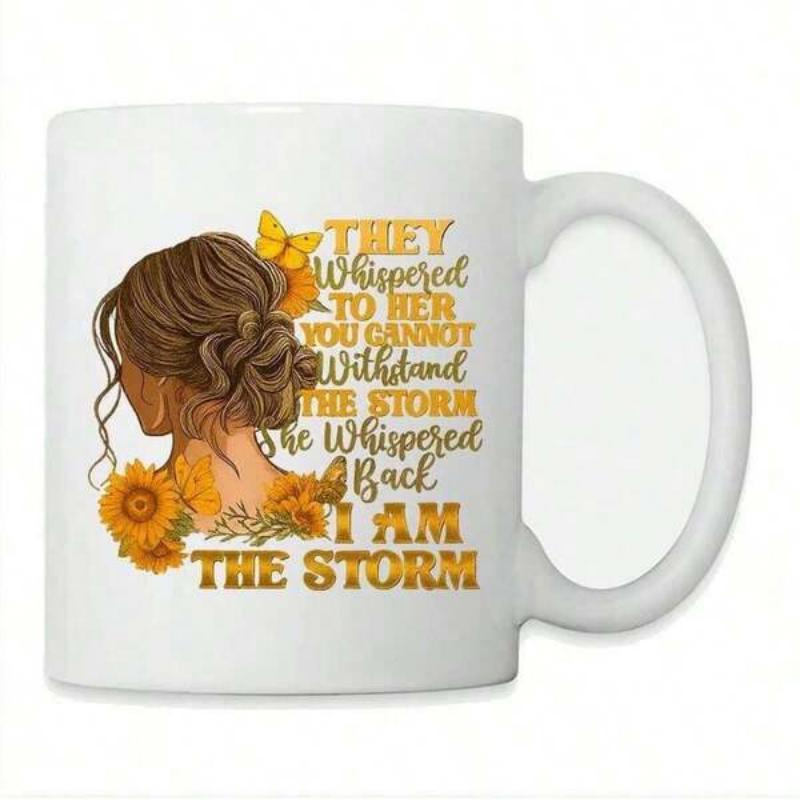 Tailorly White Ceramic 11 oz Mug - They Whispered To Her You Cannot Withstand The Storm She Whispered Back I Am The Storm Graceful Silhouette With Vibrant