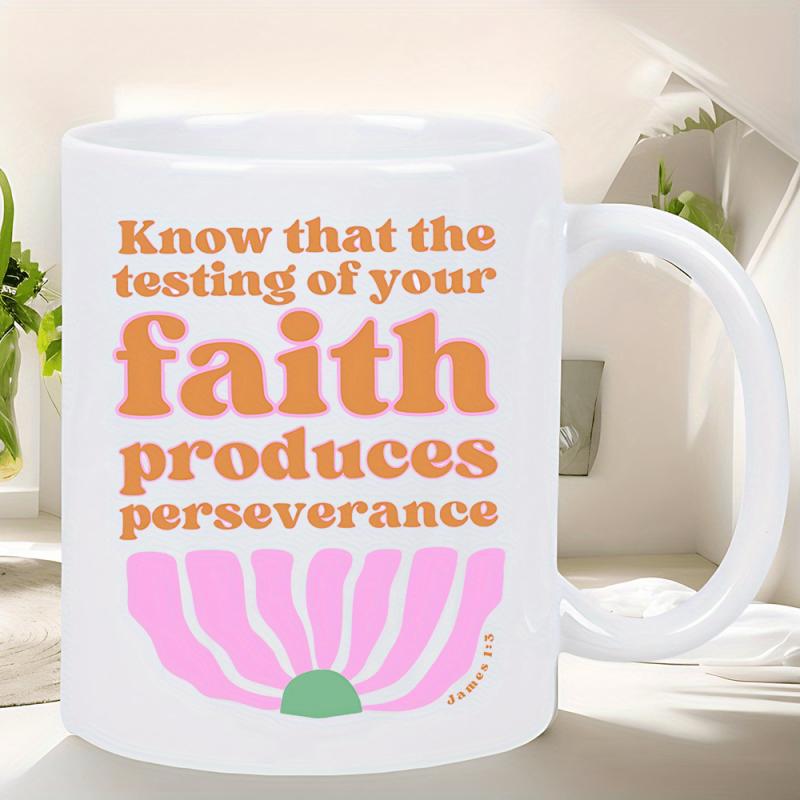 Tailorly White Ceramic 11 oz Mug - Know That The Testing Of Your Faith Produces Perseverance Vibrant Pink Flower Petals With Green Center Under Retro Faith