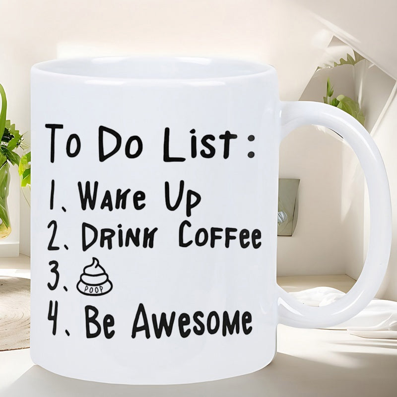 Tailorly White Ceramic 11 oz Mug - To Do List Wake Up Drink Coffee Be Awesome Minimalist Black Marker Handwriting Style Morning Routine Schedule List