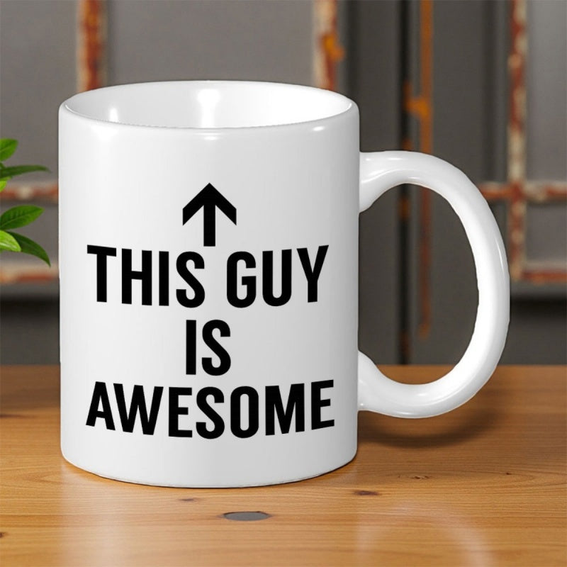 Tailorly White Ceramic 11 oz Mug - This Guy Is Awesome Minimalist With Bold Black Lettering And Arrow Mug